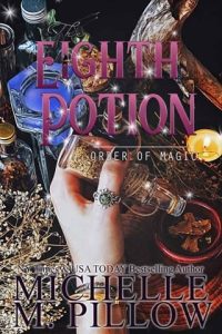 eighth potion, michelle m pillow