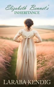 elizabeth bennet's inheritance, laraba kendig