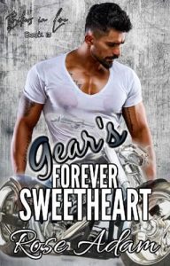 gear's forever sweetheart, rose adam