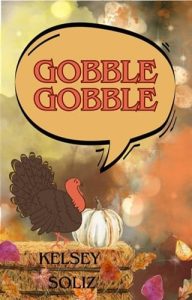 gobble gobble, kelsey soliz