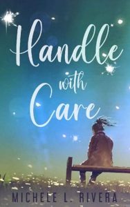 handle with care, michele l rivera