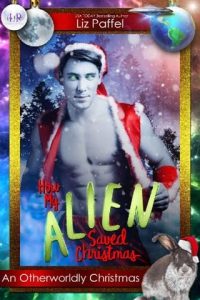 how alien christmas, liz paffel