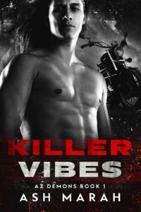 killer vibes, ash marah