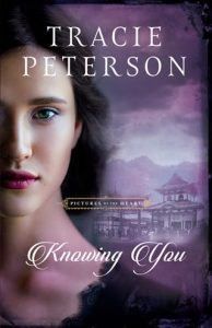 knowing you, tracie peterson