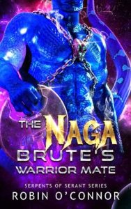naga brute's warrior, robin o'connor