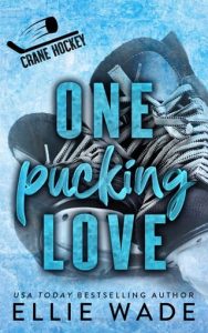 one pucking love, ellie wade