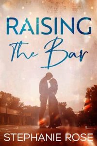 raising bar, stephanie rose