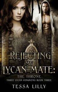 rejecting lycan mate, tessa lilly