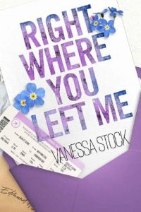right where you left, vanessa stock