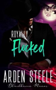royally flocked, arden steele