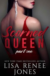 scorned queen, lisa renee jones
