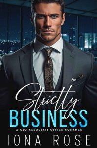 strictly business, iona rose