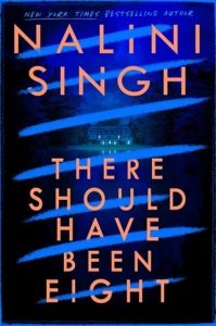 there should have been eight, nalini singh