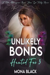 unlikely bonds, mona black