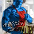whisked away alien julie k cohen