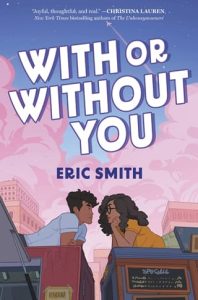 with or without you, eric smith