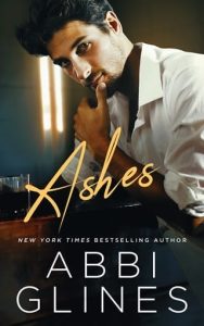 ashes, abbi glines