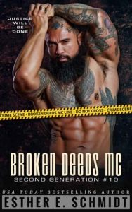 broken deeds mc, esther e schmidt