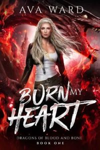 burn my heart, ava ward