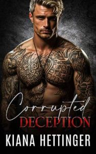 corrupted deception, kiana hettinger