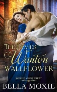 devil's wanton wallflower, bella moxie