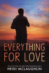 everthying for love, heidi mclaughlin