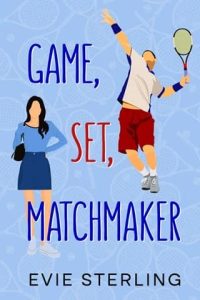 game set matchmaker, evie sterling