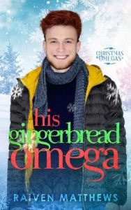 gingerbread omega, raiven matthews