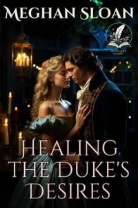 healing duke's desiresh, meghan sloan
