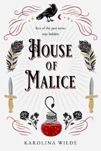 house malice, karolina wilde