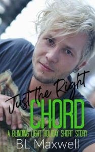 just right chord, bl maxwell