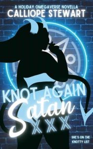 knot again satan, calliope stewart
