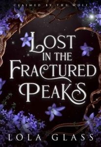 lost in fractured peaks, lola glass