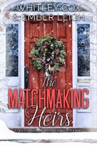 matchmaking heirs, whitley cox