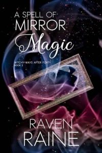 mirror magic, raven raine