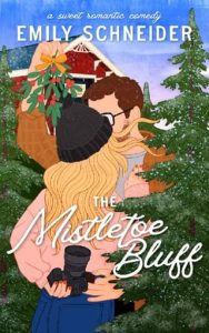 mistletoe bluff, emily schneider