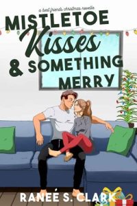 mistletoe kisses, ranee s clark