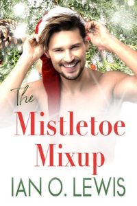 mistletoe mixup, ian o lewis