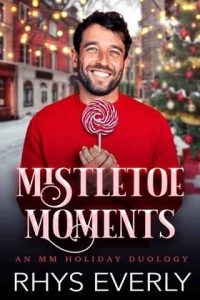 mistletoe moments, rhys everly