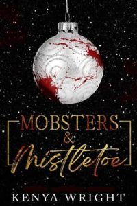 mobsters mistletoe, kenya wright