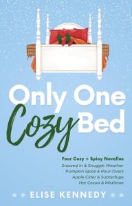 only one bed. elise kennedy