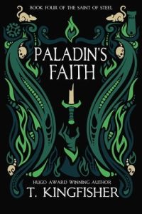 paladin's faith, t kingfisher