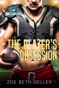 player's obsession, zoe beth geller
