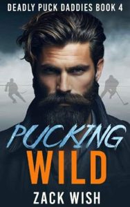 pucking wild, zack wish