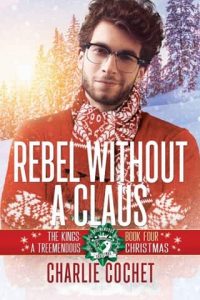 rebel without, charlie cochet