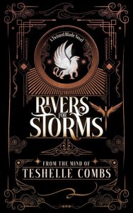 rivers for storms, teshelle combs