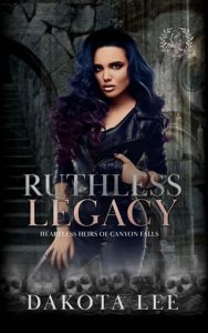 ruthless legacy, dakota lee