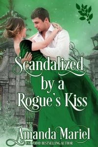 scandalized rogue's kiss, amanda mariel