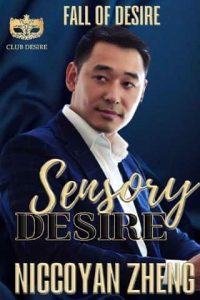 sensory desire, niccoyan zheng