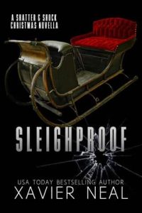 sleighproof, xavier neal